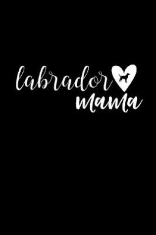 Cover of Labrador Mama