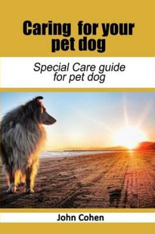 Cover of Caring for Your Pet Dog