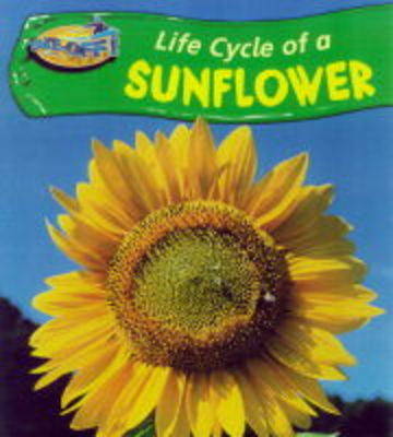 Book cover for Take-Off! Life Cycle of a: Sunflower
