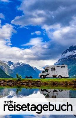 Book cover for Mein Reisetagebuch fur Caravaning und Wohnmobil