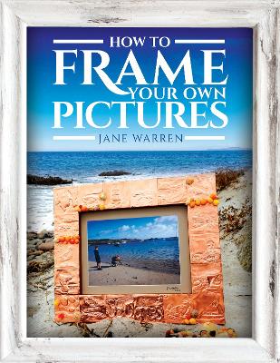 Cover of How to Frame Your Own Pictures