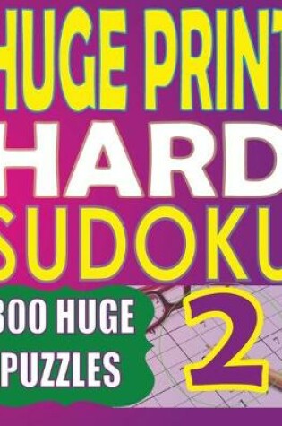 Cover of Huge Print Hard Sudoku 2