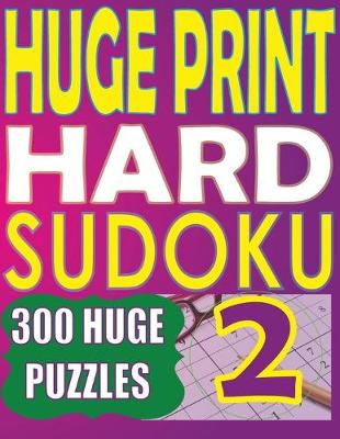 Cover of Huge Print Hard Sudoku 2