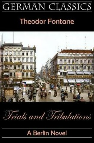 Cover of Trials and Tribulations. A Berlin Novel (Irrungen, Wirrungen)
