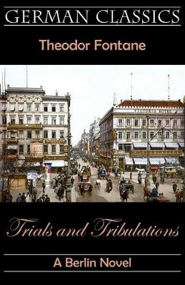 Book cover for Trials and Tribulations. A Berlin Novel (Irrungen, Wirrungen)