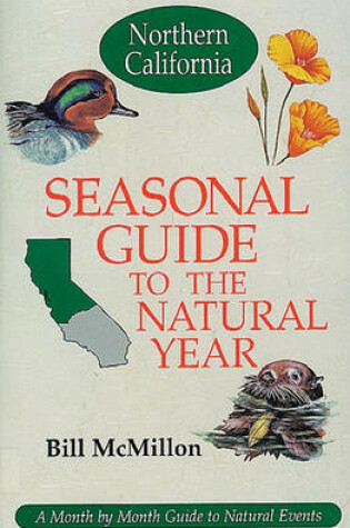 Cover of Seasonal Guide to the Natural Year--Northern California