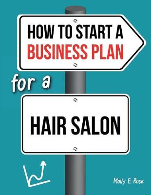 Book cover for How To Start A Business Plan For A Hair Salon