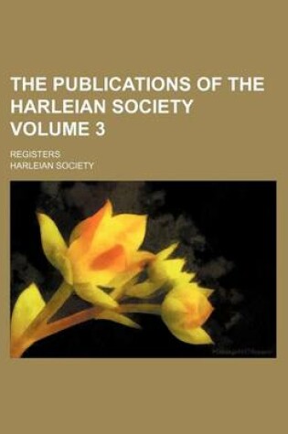 Cover of The Publications of the Harleian Society Volume 3; Registers