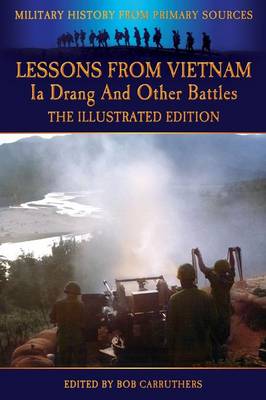 Book cover for Lessons from Vietnam - Ia Drang and Other Battles - The Illustrated Edition