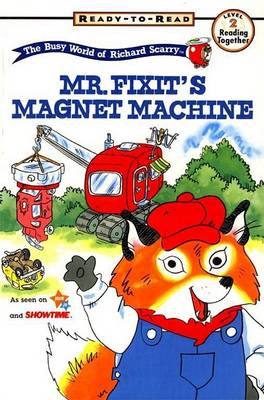 Cover of MR Fixits Magnet Machine Richard Scarry Ready to Read Books