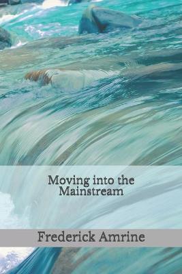 Cover of Moving into the Mainstream