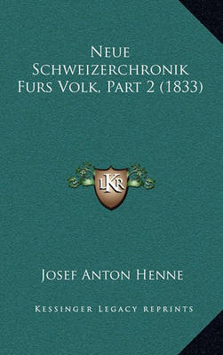 Book cover for Neue Schweizerchronik Furs Volk, Part 2 (1833)