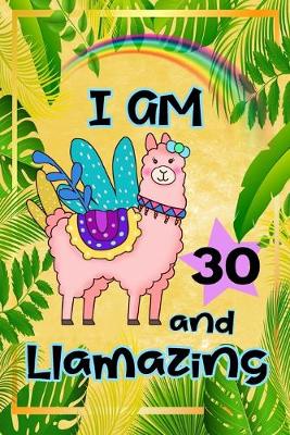 Book cover for I Am 30 And Llamazing