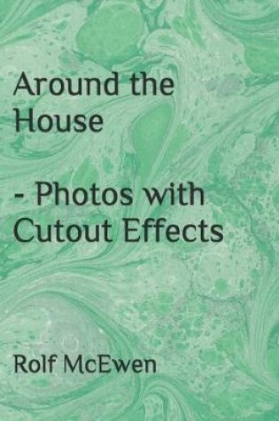 Cover of Around the House - Photos with Cutout Effects