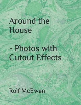 Book cover for Around the House - Photos with Cutout Effects