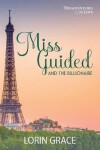 Book cover for Miss Guided and the Billionaire