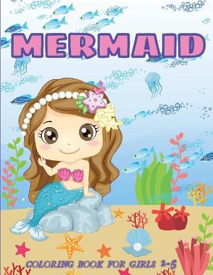 Book cover for Mermaid Coloring Book for Girls 2-5