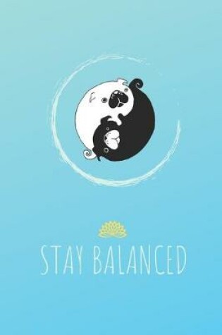 Cover of Blank Lined Journal - Pugs - Stay Balanced