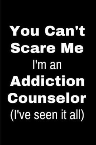 Cover of You can't scare me I'm an addiction