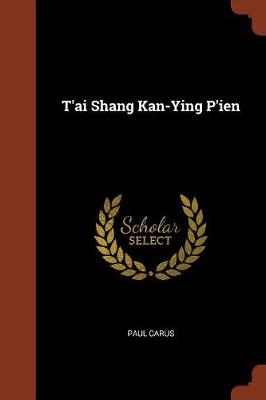 Book cover for T'Ai Shang Kan-Ying P'Ien