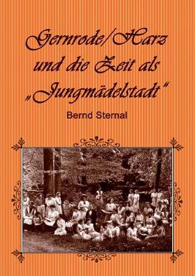 Book cover for Gernrode/Harz und die Zeit als Jungmadelstadt