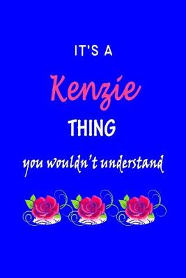 Book cover for It's A Kenzie Thing You Wouldn't Understand