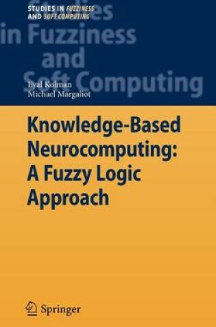 Cover of Knowledge-Based Neurocomputing: A Fuzzy Logic Approach