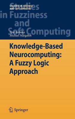 Book cover for Knowledge-Based Neurocomputing: A Fuzzy Logic Approach