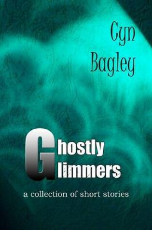 Cover of Ghostly Glimmers