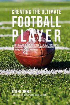 Book cover for Creating the Ultimate Football Player