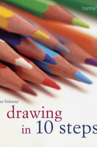 Cover of Drawing in 10 Steps