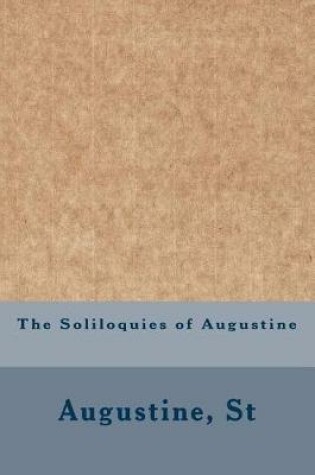 Cover of The Soliloquies of Augustine