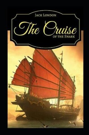 Cover of The Cruise of the Snark Illustrated