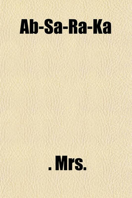 Book cover for AB-Sa-Ra-Ka