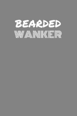 Book cover for Bearded Wanker