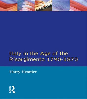 Cover of Italy in the Age of the Risorgimento 1790 - 1870