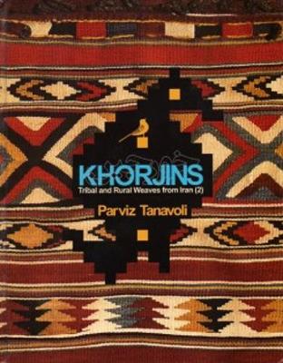 Book cover for Khorjins - Tribal And Rural Weaves From Iran