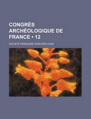 Book cover for Congres Archeologique de France (12)