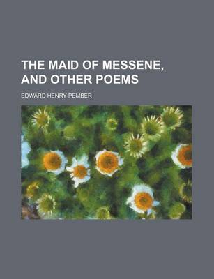 Book cover for The Maid of Messene, and Other Poems