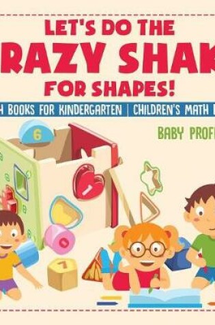 Cover of Let's Do the Crazy Shake for Shapes! Math Books for Kindergarten Children's Math Books