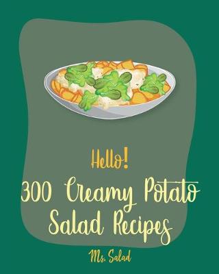 Book cover for Hello! 300 Creamy Potato Salad Recipes