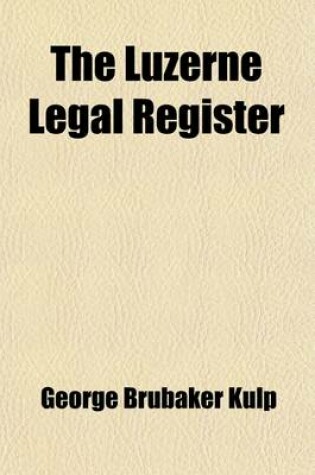 Cover of The Luzerne Legal Register (Volume 9)