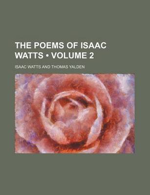 Book cover for The Poems of Isaac Watts (Volume 2)