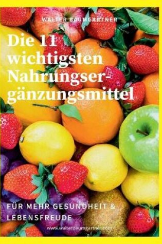 Cover of Die 11 wichtigsten Nahrungsergänzungsmittel