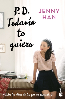 Book cover for P.D. Todavía Te Quiero (a Todos Los Chicos de Los Que Me Enamoré 2) / P.S. I Still Love You (to All the Boys I've Loved Before 2)