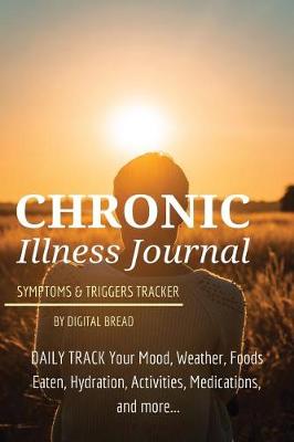 Book cover for Chronic Illness Journal Symptoms and Triggers Tracker