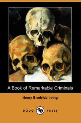 Cover of A Book of Remarkable Criminals (Dodo Press)