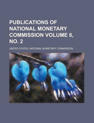 Book cover for Publications of National Monetary Commission Volume 6, No. 2