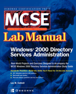 Book cover for MCSE Windows 2000 Directory Services Administration Lab Manual (exam 70-217)