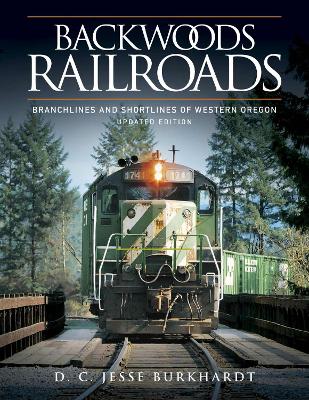 Book cover for Backwoods Railroads [Revised Edition]